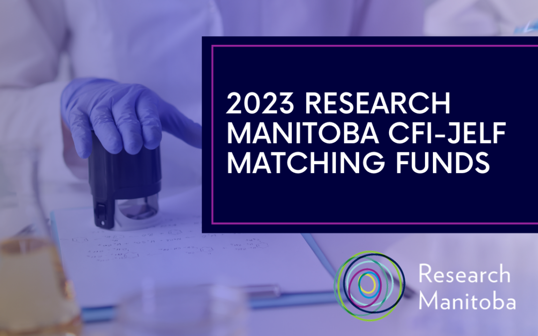 Research Manitoba invests over $1.9 million in matching funds for CFI-JELF projects