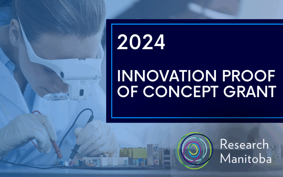 Research Manitoba invests over $790K for Innovation Proof of Concept grants