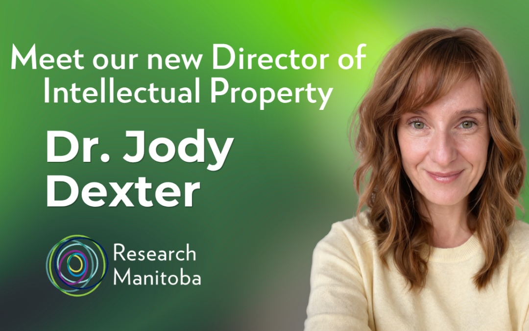 Dr. Jody Dexter becomes new Director, Intellectual Property at Research Manitoba