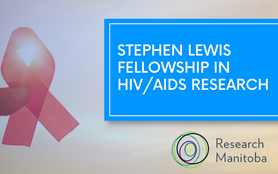 New Grant Opportunity: Stephen Lewis Fellowship in HIV/AIDS Research