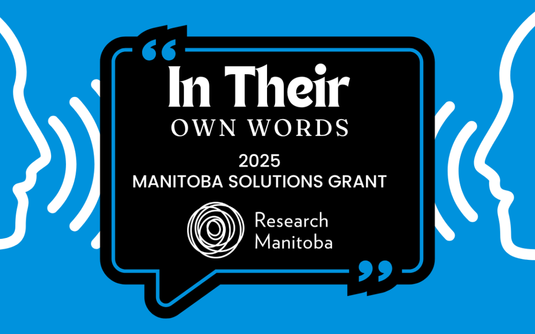 In Their Own Words: 2025 Manitoba Solutions Grant – AI & New Technology